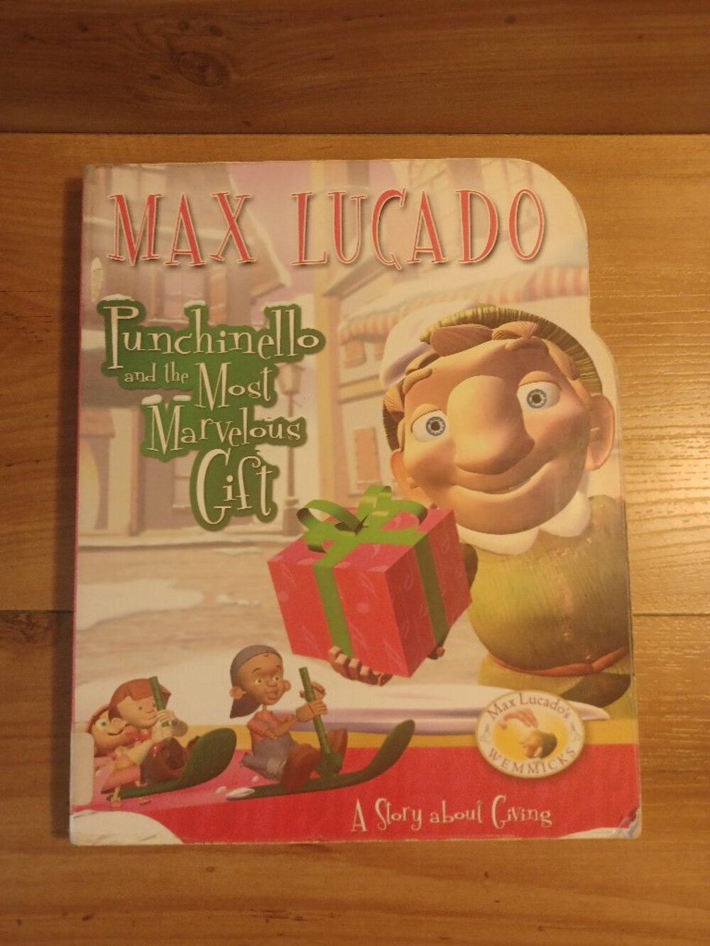 Punchinello And The Most Marvelous Gift By Max Lucado's Wemmicks Book